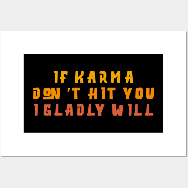I'll gladly hit you. Wall Art by Fig-Mon Designs